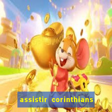 assistir corinthians fut max